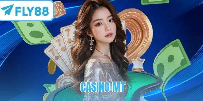 Casino MT - Sảnh game giải trí trực tuyến đẳng cấp và uy tín