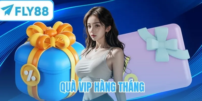 Thưởng VIP hàng tháng